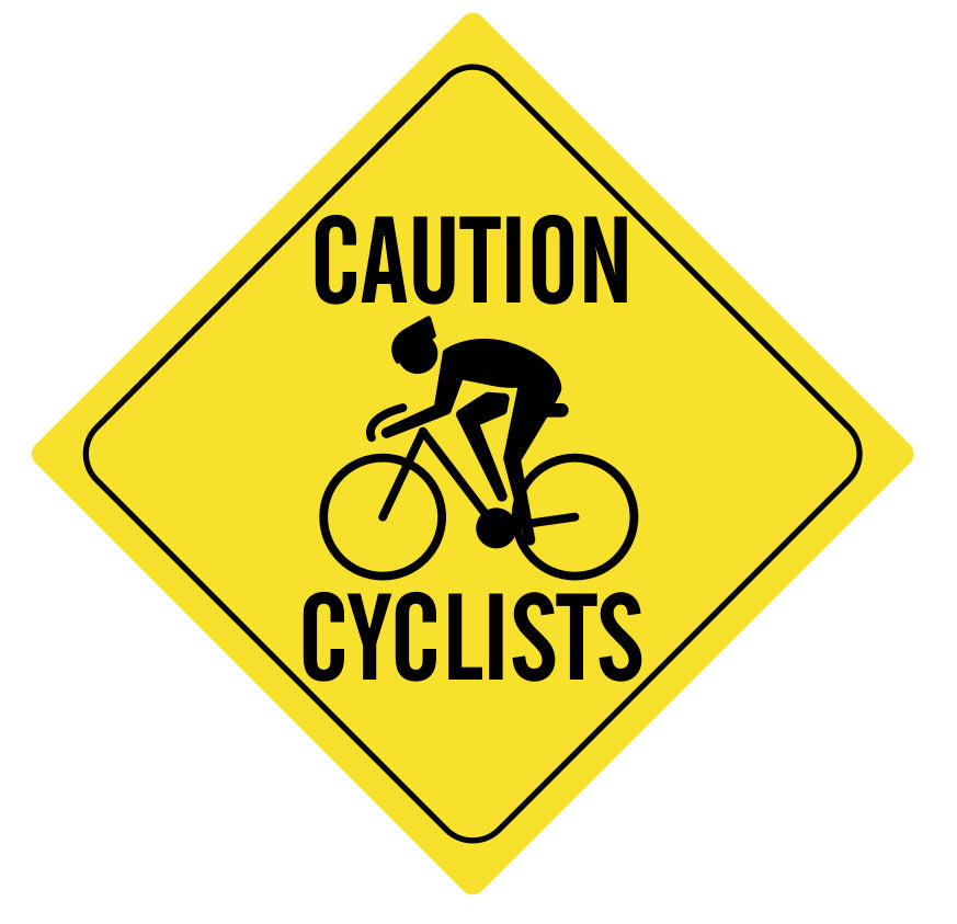 Caution Cyclists