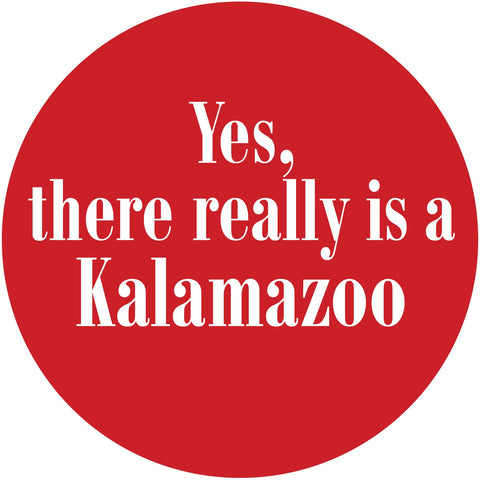"Yes, Kalamazoo" Sticker